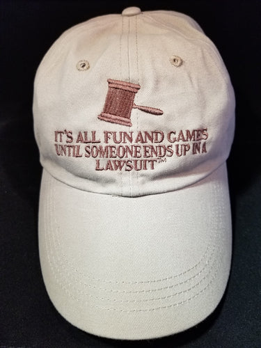 Hat - It’s all FUN and GAMES until someone ends up in a LAWSUIT™